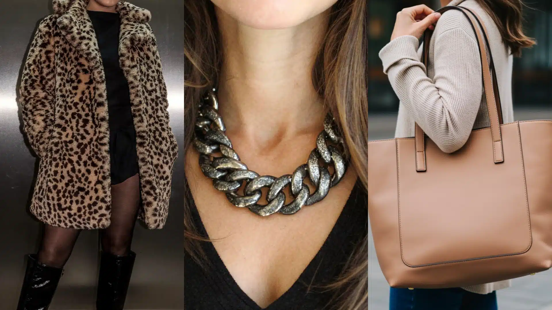 Collage showing a woman in a leopard print coat, a close-up of a woman wearing a chunky metal chain necklace, and a woman holding a tan leather tote bag